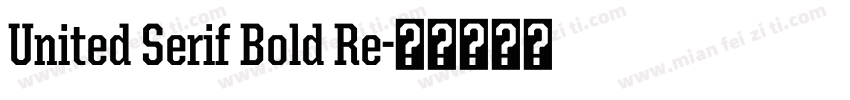 United Serif Bold Re字体转换